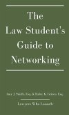 The Law Student's Guide to Networking