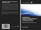 LIDERAZGO TRANSFORMACIONAL Y TRANSACCIONAL