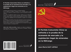 El Partido Comunista Chino se enfrenta a la prueba de la economía de mercado y la explotación ilegal de minerales en la RDCongo Cover El Partido Comunista Chino se enfrenta a la prueba de la economía de mercado y la explotación ilegal de minerales en la RDCongo