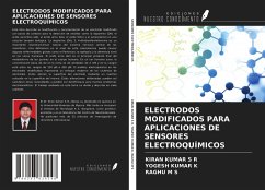 ELECTRODOS MODIFICADOS PARA APLICACIONES DE SENSORES ELECTROQUÍMICOS - S R, Kiran Kumar; K, Yogesh Kumar; M S, Raghu