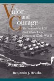 Valor and Courage: The Story of the USS Block Island Escort Carriers in World War II