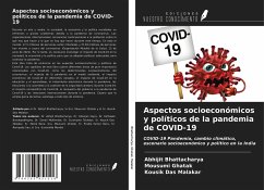 Aspectos socioeconómicos y políticos de la pandemia de COVID-19 - Bhattacharya, Abhijit; Ghatak, Mousumi; Malakar, Kousik Das