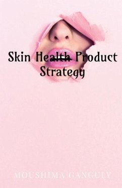 Skin Health Product Strategy - Lok, John