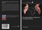 Una guía práctica y original de la unidad africana