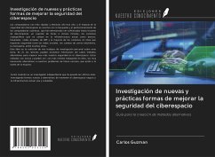 Investigación de nuevas y prácticas formas de mejorar la seguridad del ciberespacio - Guzman, Carlos