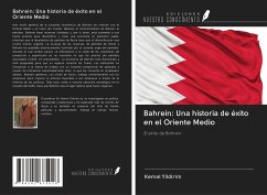 Bahrein: Una historia de éxito en el Oriente Medio - Yildirim, Kemal