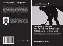 Peligros y riesgos asociados a la extracción artesanal de diamantes - Mafefe, Nelson Sapato