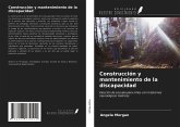 Construcción y mantenimiento de la discapacidad