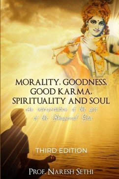 Morality, Goodness, Good Karma, Spirituality and Soul - Sethi, Naresh