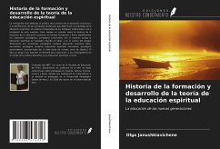 Historia de la formación y desarrollo de la teoría de la educación espiritual - Janushkiavichene, Olga