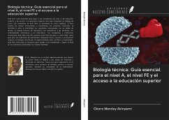 Biología técnica: Guía esencial para el nivel A, el nivel FE y el acceso a la educación superior - Akinyemi, Okoro Monday