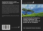 Asentamiento humano y medio ambiente: Un estudio de caso sobre el jardín de té Tarapore