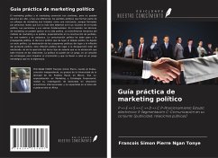 Guía práctica de marketing político - Ngan Tonye, Francois Simon Pierre