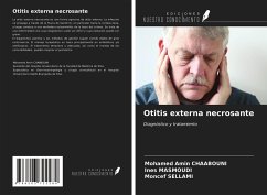 Otitis externa necrosante - Chaabouni, Mohamed Amin; Masmoudi, Ines; Sellami, Moncef