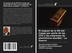 El saqueo de la RD del Congo por parte de las 3TG y las empresas de electrónica mundial - La Guerra - Umba-Tsumbu, Evariste; Amani-Marandura, Bonaparte; Luhunga, Uwezo