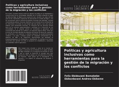 Políticas y agricultura inclusivas como herramientas para la gestión de la migración y los conflictos - Bomabebe, Felix Ebidouwei; Ebikeme, Ebikonbowei Andrew