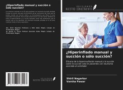 ¿Hiperinflado manual y succión o sólo succión? - Nagarkar, Shiril; Pawar, Varsha