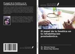 El papel de la fonética en la rehabilitación prostodóntica. - Saran, Shivani; Sharma, Akash Raj