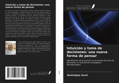 Intuición y toma de decisiones: una nueva forma de pensar - Surel, Dominique