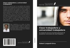 Clase trabajadora y universidad trabajadora - Longwell-Grice, Robert