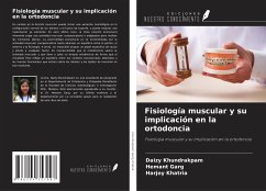 Fisiología muscular y su implicación en la ortodoncia - Khundrakpam, Daizy; Garg, Hemant; Khatria, Harjoy