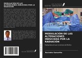 MODULACIÓN DE LAS ALTERACIONES INDUCIDAS POR LA RADIACIÓN MODULACIÓN DE LAS ALTERACIONES INDUCIDAS POR LA RADIACIÓN