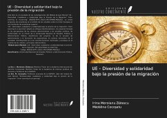 UE - Diversidad y solidaridad bajo la presión de la migración - Moroianu Zl¿tescu, Irina; Coco¿atu, M¿d¿lina