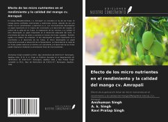 Efecto de los micro nutrientes en el rendimiento y la calidad del mango cv. Amrapali - Singh, Anshuman; Singh, A. K.; Singh, Ravi Pratap