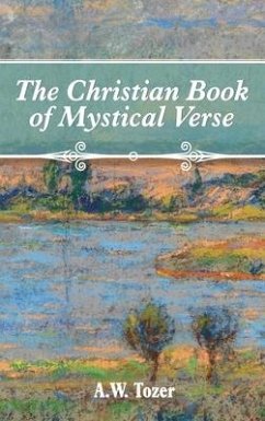The Christian Book of Mystical Verse - Tozer, A. W.