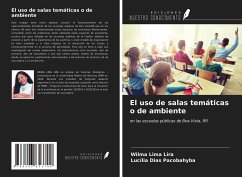 El uso de salas temáticas o de ambiente - Lira, Wilma Lima; Pacobahyba, Lucília Dias