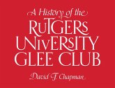 A History of the Rutgers University Glee Club