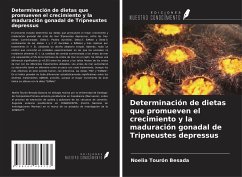 Determinación de dietas que promueven el crecimiento y la maduración gonadal de Tripneustes depressus - Tourón Besada, Noelia; Mendoza Moreira, Angie Annabel