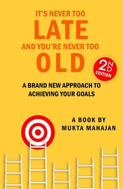 Cover It's Never Too Late and You're Never Too Old (eBook, ePUB)