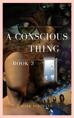 Cover A Conscious Thing (Nirvanaing, #3) (eBook, ePUB)