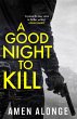 A Good Night to Kill (eBook, ePUB) - Bild 1