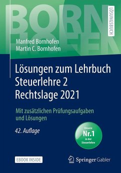 Lösungen zum Lehrbuch Steuerlehre 2 Rechtslage 2021 (eBook, PDF) - Bornhofen, Manfred; Bornhofen, Martin C.