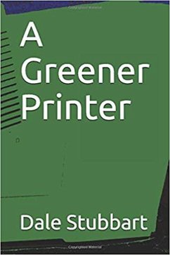 A Greener Printer (eBook, ePUB) - Stubbart, Dale
