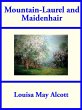 Mountain-Laurel and Maidenhair (eBook,... - Bild 1