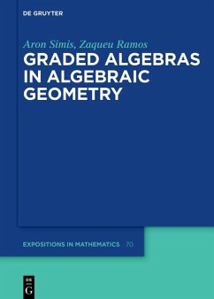 Graded Algebras in Algebraic Geometry (eBook, ePUB) - Simis, Aron; Ramos, Zaqueu