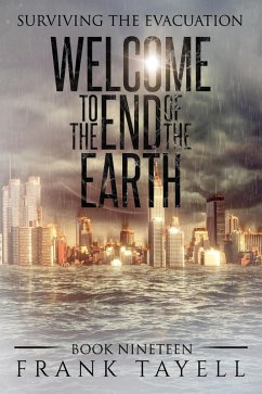 Surviving the Evacuation, Book 19: Welcome to the End of the Earth (eBook, ePUB) - Tayell, Frank