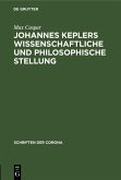 Johannes Keplers wissenschaftliche und philosophische Stellung (eBook, PDF)
