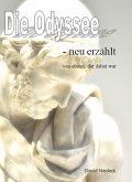 Die Odyssee - neu erzählt, von einem, der dabei war (eBook, ePUB)