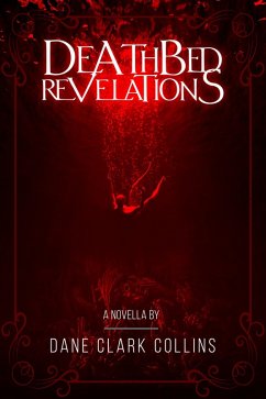 Deathbed Revelations (eBook, ePUB) - Collins, Dane Clark