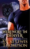 Werewolf in Denver (Wild About You, #4) (eBook, ePUB)
