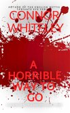 A Horrible Way To Go: A Kendra Detective Mystery Short Story (Kendra Cold Case Detective Mysteries, #2) (eBook, ePUB)