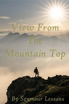 View From The Mountaintop (eBook, ePUB) - Lessans, Seymour