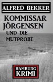 Kommissar Jörgensen und die Mutprobe: Kommissar Jörgensen Hamburg Krimi (eBook, ePUB)