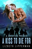 A Kiss to Die For (Sweepers, #1) (eBook, ePUB) A Kiss to Die For (Sweepers, #1) (eBook, ePUB)