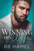 Winning His Wife (Baby Daddy University, #1) (eBook, ePUB)