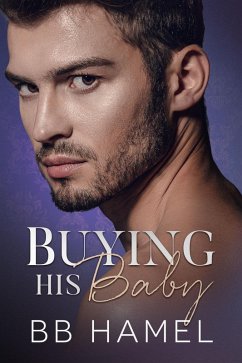 Buying His Baby (Baby Daddy University, #2) (eBook, ePUB) - Hamel, B. B.